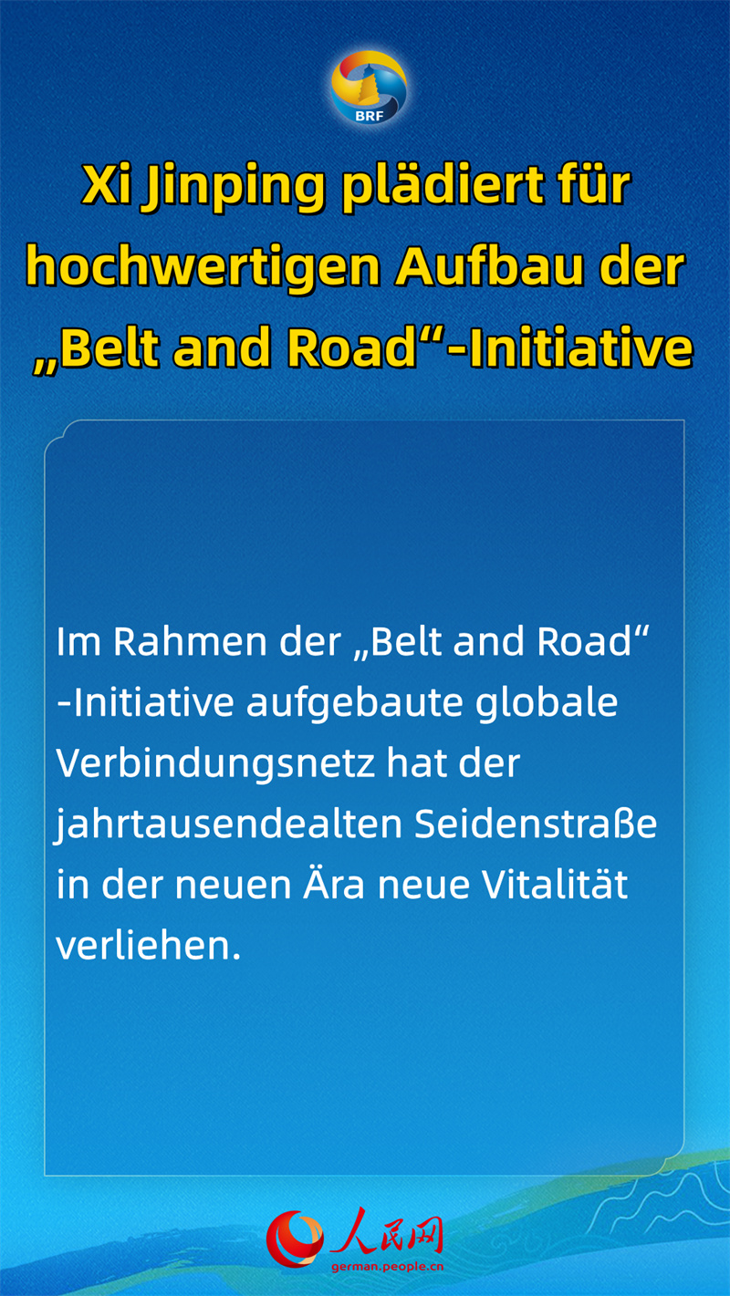 Xi Jinping plädiert für hochwertigen Aufbau der „Belt and Road“-Initiative