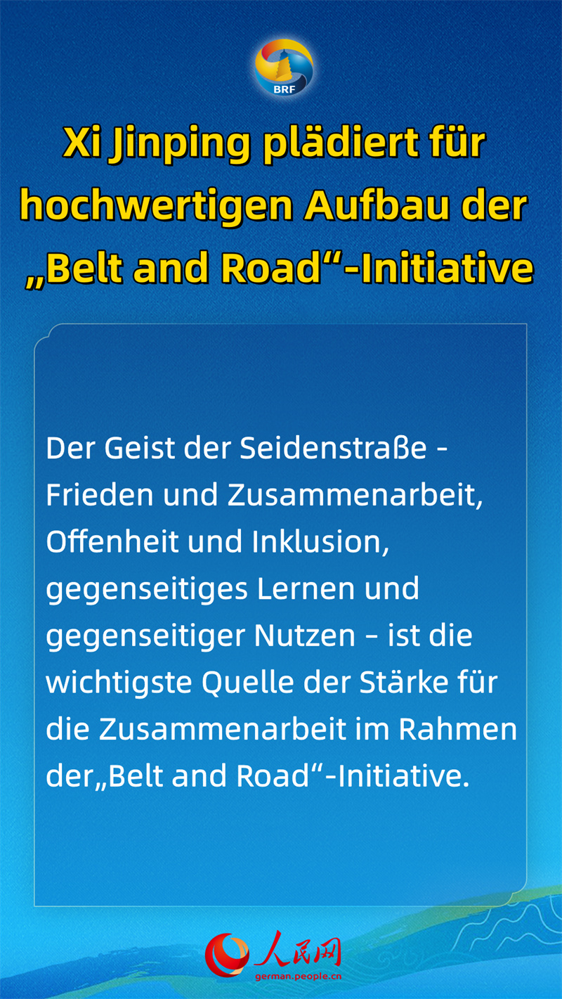 Xi Jinping plädiert für hochwertigen Aufbau der „Belt and Road“-Initiative